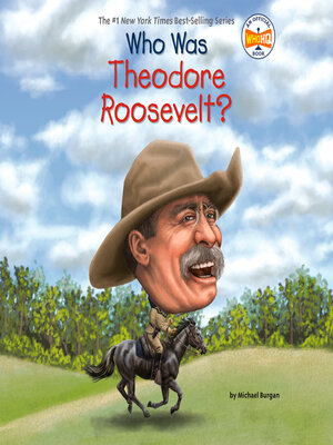 cover image of Who Was Theodore Roosevelt?